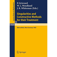 Singularities and Constructive Methods for Their Treatment: Proceedings of the C [Paperback]