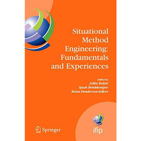 Situational Method Engineering: Fundamentals and Experiences: Proceedings of the [Hardcover]