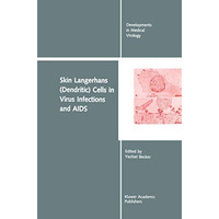 Skin Langerhans (Dendritic) Cells in Virus Infections and AIDS [Hardcover]