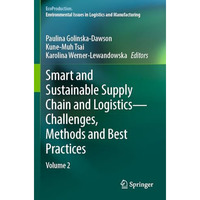 Smart and Sustainable Supply Chain and Logistics  Challenges, Methods and Best  [Paperback]