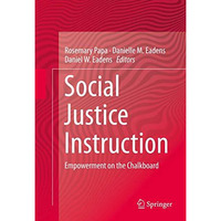 Social Justice Instruction: Empowerment on the Chalkboard [Hardcover]