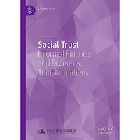 Social Trust: Informal Finance and Economic Transformations [Hardcover]