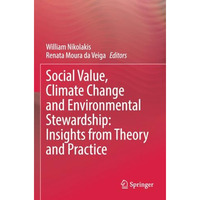 Social Value, Climate Change and Environmental Stewardship: Insights from Theory [Paperback]