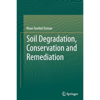 Soil Degradation, Conservation and Remediation [Paperback]