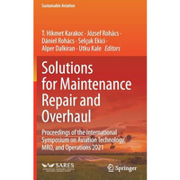 Solutions for Maintenance Repair and Overhaul: Proceedings of the International  [Hardcover]