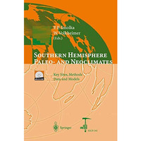 Southern Hemisphere Paleo- and Neoclimates: Key Sites, Methods, Data and Models [Paperback]