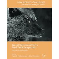 Special Operations from a Small State Perspective: Future Security Challenges [Paperback]