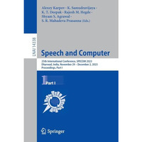 Speech and Computer: 25th International Conference, SPECOM 2023, Dharwad, India, [Paperback]