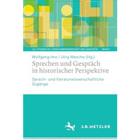 Sprechen und Gespr?ch in historischer Perspektive: Sprach- und literaturwissensc [Paperback]