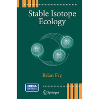 Stable Isotope Ecology [Paperback]