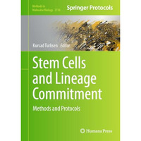 Stem Cells and Lineage Commitment: Methods and Protocols [Hardcover]