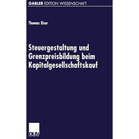 Steuergestaltung und Grenzpreisbildung beim Kapitalgesellschaftskauf [Paperback]