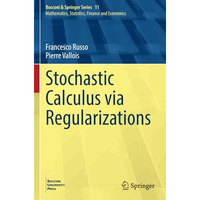 Stochastic Calculus via Regularizations [Paperback]