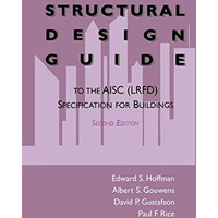 Structural Design Guide: To the AISC (LRFD) Specification for Buildings [Paperback]