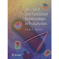 Structural and Functional Relationships in Prokaryotes [Hardcover]