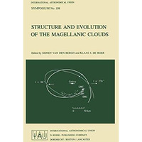 Structure and Evolution of the Magellanic Clouds [Paperback]