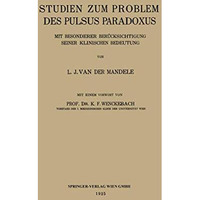 Studien zum Problem des Pulsus Paradoxus: Mit Besonderer Ber?cksichtigung Seiner [Paperback]