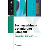 Suchmaschinenoptimierung kompakt: Anwendungsorientierte Techniken f?r die Praxis [Hardcover]