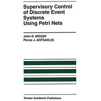 Supervisory Control of Discrete Event Systems Using Petri Nets [Paperback]