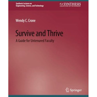 Survive and Thrive: A Guide for Untenured Faculty [Paperback]