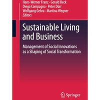 Sustainable Living and Business: Management of Social Innovations as a Shaping o [Paperback]