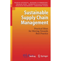 Sustainable Supply Chain Management: Practical Ideas for Moving Towards Best Pra [Paperback]