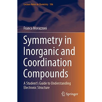 Symmetry in Inorganic and Coordination Compounds: A Student's Guide to Understan [Paperback]