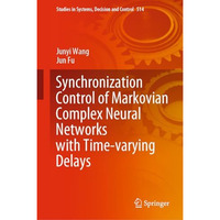 Synchronization Control of Markovian Complex Neural Networks with Time-varying D [Hardcover]