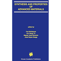 Synthesis and Properties of Advanced Materials [Hardcover]