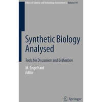 Synthetic Biology Analysed: Tools for Discussion and Evaluation [Paperback]