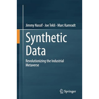 Synthetic Data: Revolutionizing the Industrial Metaverse [Paperback]