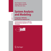 System Analysis and Modeling. Languages, Methods, and Tools for Industry 4.0: 11 [Paperback]