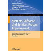 Systems, Software and Services Process Improvement: 25th European Conference, Eu [Paperback]