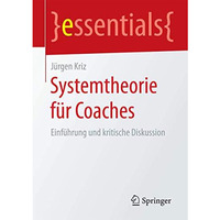 Systemtheorie f?r Coaches: Einf?hrung und kritische Diskussion [Paperback]