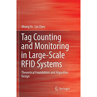 Tag Counting and Monitoring in Large-Scale RFID Systems: Theoretical Foundations [Paperback]