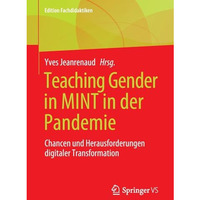 Teaching Gender in MINT in der Pandemie: Chancen und Herausforderungen digitaler [Paperback]