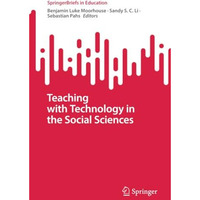 Teaching with Technology in the Social Sciences [Paperback]