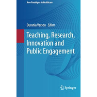 Teaching, Research, Innovation and Public Engagement [Paperback]