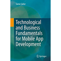 Technological and Business Fundamentals for Mobile App Development [Paperback]