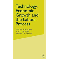 Technology, Economic Growth and the Labour Process [Paperback]