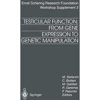 Testicular Function: From Gene Expression to Genetic Manipulation [Paperback]