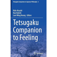 Tetsugaku Companion to Feeling [Hardcover]