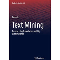 Text Mining: Concepts, Implementation, and Big Data Challenge [Paperback]