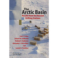 The Arctic Basin: Results from the Russian Drifting Stations [Paperback]