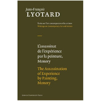 The Assassination Of Experience By Painting, Monory (jean-Fran?ois Lyotard: Writ [Hardcover]