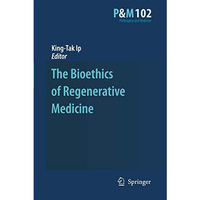 The Bioethics of Regenerative Medicine [Hardcover]