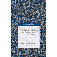 The Black Indian in American Literature [Hardcover]