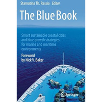 The Blue Book: Smart sustainable coastal cities and blue growth strategies for m [Hardcover]