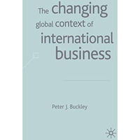 The Changing Global Context of International Business [Hardcover]