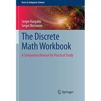 The Discrete Math Workbook: A Companion Manual for Practical Study [Paperback]